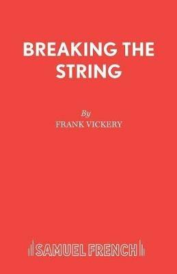 Breaking the String - Frank Vickery - cover