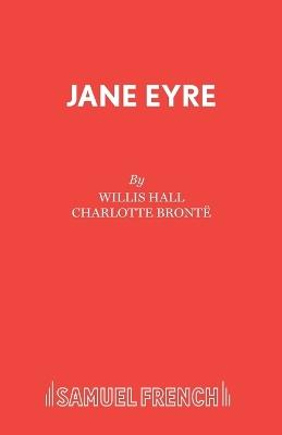 Jane Eyre - Willis Hall,Charlotte Bronte - cover