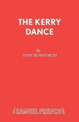 The Kerry Dance - Tony Rushforth - cover