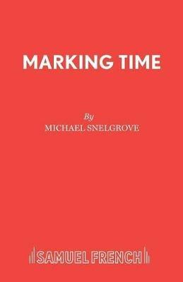 Marking Time - Michael Snelgrove - cover