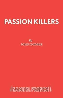 Passion Killers - John Godber - cover