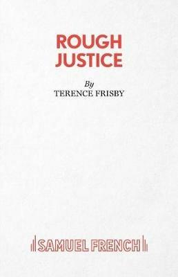 Rough Justice - Terence Frisby - cover