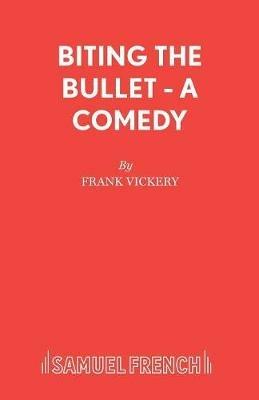 Biting the Bullet - Frank Vickery - cover