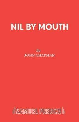 Nil by Mouth - John Chapman - cover