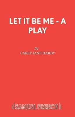 Let it be ME - Carey Jane Hardy - cover