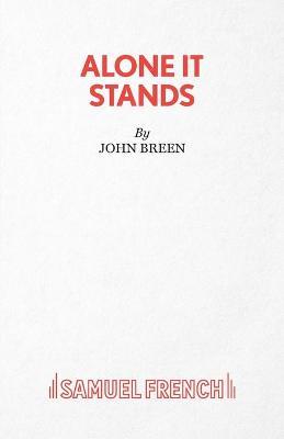 Alone it Stands - John Breen - cover
