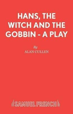 Hans, Witch and Gobbin: Play - Alan Cullen - cover