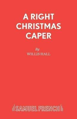 A Right Christmas Caper - Willis Hall - cover