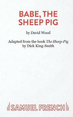 Babe, the Sheep-Pig - David Wood - cover