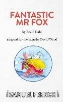 Fantastic Mr Fox - Roald Dahl,David Wood - cover