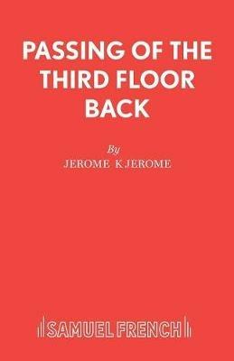 Passing of Third Floor Back: Play - Jerome Jerome - cover