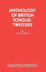 Anthology of British Tongue Twisters