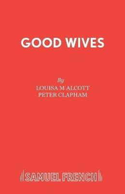 Good Wives - Louisa M Alcott - cover