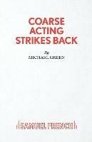 Coarse Acting Strikes Back