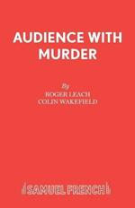 Audience with Murder: A Thriller