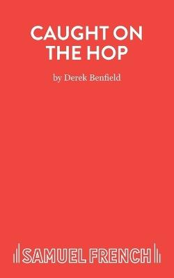 Caught on the Hop - Derek Benfield - cover