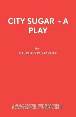 City Sugar - Stephen Poliakoff - cover