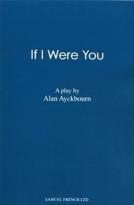 If I Were You - Alan Ayckbourn - cover