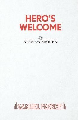 Hero's Welcome - Alan Ayckbourn - cover