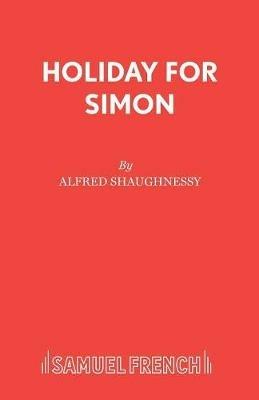 Holiday for Simon - Alfred Shaughnessy - cover