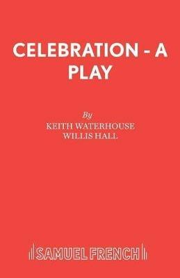 Celebration - Keith Waterhouse,Willis Hall - cover
