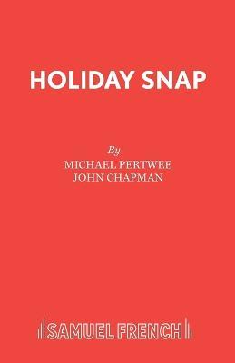 Holiday Snap - Michael Pertwee,John Chapman - cover