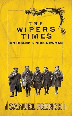 The Wipers Times - Ian Hislop,Nick Newman - cover