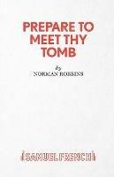 Prepare to Meet Thy Tomb - Norman Robbins - cover
