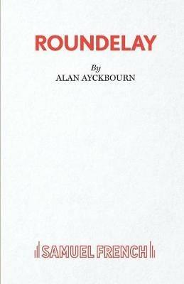 Roundelay - Alan Ayckbourn - cover
