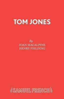 Tom Jones - Joan Macalpine,Henry Fielding - cover