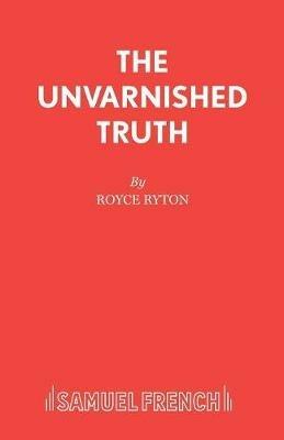 The Unvarnished Truth - Royce Ryton - cover