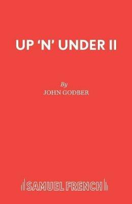 Up 'n' Under II - John Godber - cover