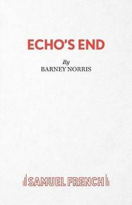 Echo's End - Barney Norris - cover