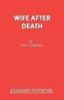 Wife After Death - Eric Chappell - cover