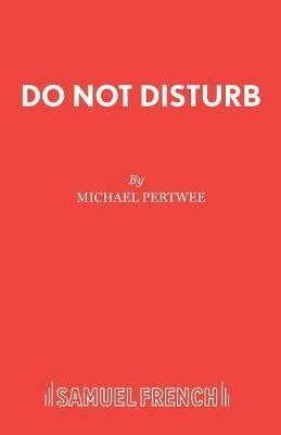 Do Not Disturb: Play - Michael Pertwee - cover