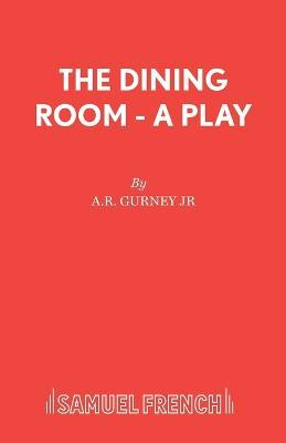 The Dining Room - A.R. Gurney - cover