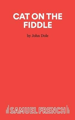 Cat on the Fiddle: Play - John Dole - cover