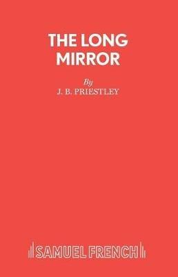 The Long Mirror - J B Priestley - cover