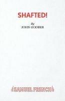 Shafted! - John Godber - cover
