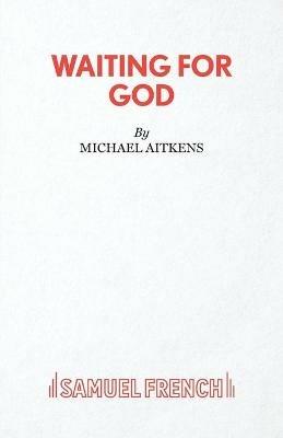 Waiting for God - Michael Aitkens - cover