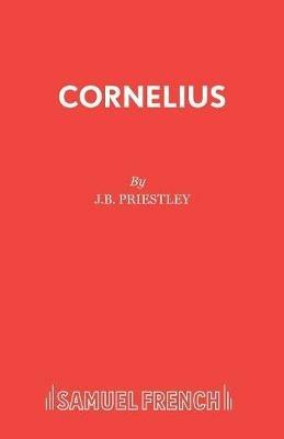 Cornelius - J B Priestley - cover