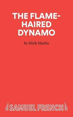The Flame-Haired Dynamo - Mick Martin - cover