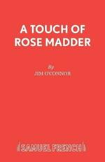 A Touch of Rose Madder