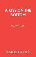Kiss on the Bottom - Frank Vickery - cover