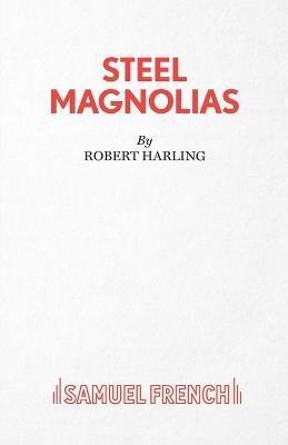 Steel Magnolias - Robert Harling - cover