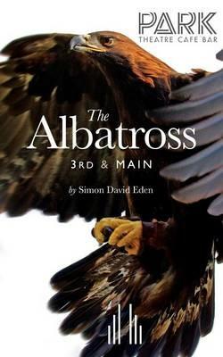 The Albatross 3rd & Main - Simon David Eden - cover