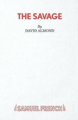 The Savage - David Almond - cover