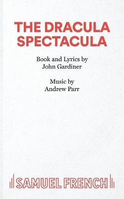Dracula Spectacula - John Gardiner,Andrew Parr - cover