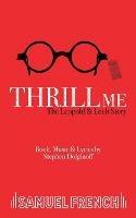 Thrill Me: The Leopold and Loeb Story