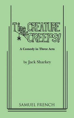 The Creature Creeps! - Jack Sharkey - cover